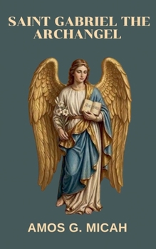 Paperback Saint Gabriel The Archangel Book