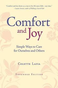 Paperback Comfort & Joy: Simple Ways to Care for Ourselves and Others Book