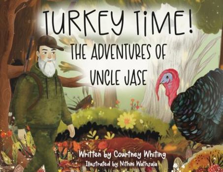 Paperback Turkey Time! The Adventures of Uncle Jase Book