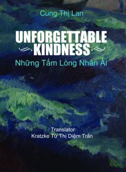 Hardcover Nha'ng Taaam Laong Nhaan Aai =: Unforgettable Kindness [Vietnamese] Book