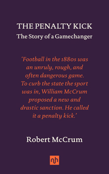 Hardcover The Penalty Kick: The Story of a Gamechanger Book