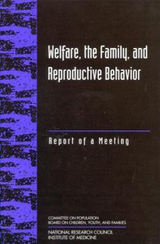 Paperback Welfare, the Family, and Reproductive Behavior: Report of a Meeting Book