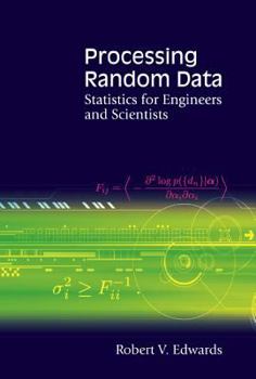 Hardcover Processing Random Data: Statistics for Engineers and Scientists Book
