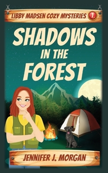 Shadows in the Forest - Book #1 of the Libby Madsen Cozy Mysteries