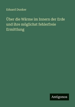 Paperback Über die Wärme im Innern der Erde und ihre möglichst fehlerfreie Ermittlung [German] Book