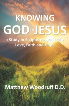 Paperback Knowing God and Jesus: Through Scripture - Book One Book
