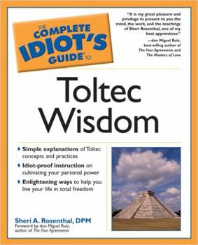 Paperback The Complete Idiot's Guide to Toltec Wisdom Book