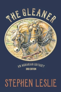 Paperback The Gleaner (revised - 2nd edition ): An Agrarian Odyssey Book