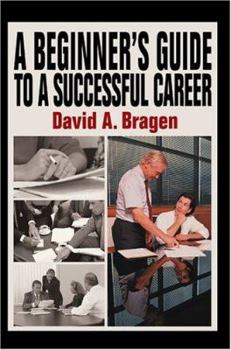 Paperback A Beginner's Guide To A Successful Career Book