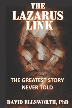 Paperback The Lazarus Link: The Greatest Story Never Told Book