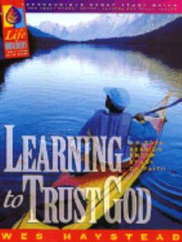 Paperback Learning to Trust God: A Reproducible 5 to 10 Session Group Study on Faith Book