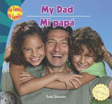 Library Binding My Dad / Mi Papá [Spanish] Book