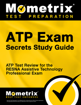 Paperback Atp Exam Secrets Study Guide: Atp Test Review for the Resna Assistive Technology Professional Exam Book