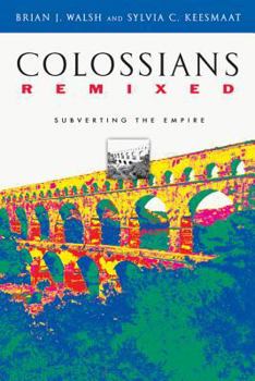 Paperback Colossians Remixed: Subverting the Empire Book