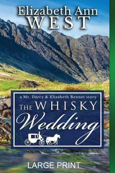 Paperback The Whisky Wedding LP: A Mr. Darcy and Elizabeth Bennet story [Large Print] Book