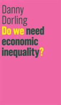 Hardcover Do We Need Economic Inequality? Book