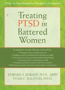 Hardcover Treating PTSD in Battered Women: A Step-by-Step Manual for Therapists & Counselors Book