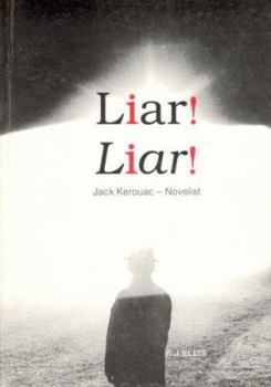 Paperback Liar! Liar!: Jack Kerouac, Novelist. by R.J. Ellis Book