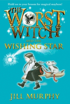 The Worst Witch and the Wishing Star - Book #7 of the Worst Witch