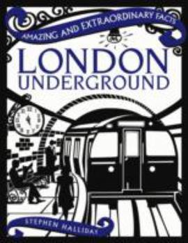 Hardcover London Underground (Amazing and Extraordinary Facts) Book