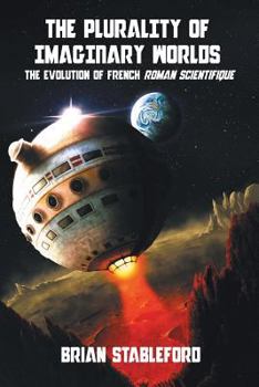 The Plurality of Imaginary Worlds: The Evolution of French Roman Scientifique