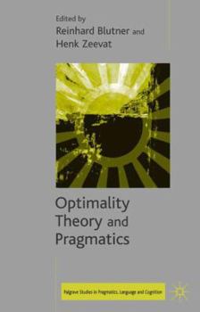 Hardcover Optimality Theory and Pragmatics Book