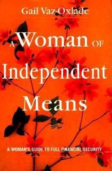 Hardcover A Woman of Independent Means: A Woman's Guide to Full Financial Security Book