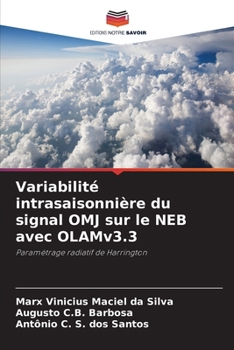 Variabilité intrasaisonnière du signal OMJ sur le NEB avec OLAMv3.3 (French Edition)