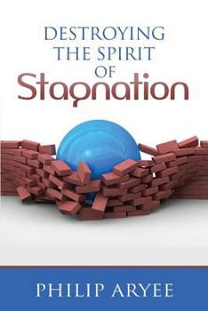 Paperback Destroying The Spirit of Stagnation Book