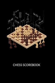 Chess Scorebook: Chess Notation Book and Chess Journal or Chess Scorebook for a Chess Lover, 6x9.