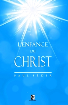 Paperback L'Enfance du Christ [French] Book