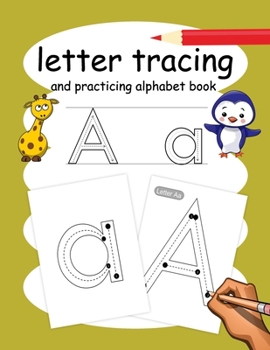 Paperback letter tracing and practicing alphabet book: Lots of fun with tracing letters form A to Z, starting from writing shapes, lines. Book of learning to wr Book