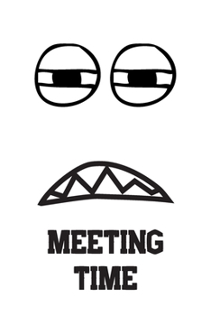 Paperback Meeting Time: Great Gift For Your Coworker Colleague School Friend Notepad For Meetings - White: A Funny Notebook/Notepad For Your F Book