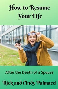 Paperback How to Resume Your Life: After the Death of a Spouse Book