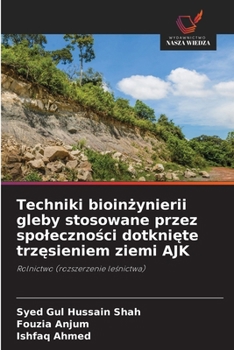 Techniki bioinzynierii gleby stosowane przez spolecznosci dotkniete trzesieniem ziemi AJK (Polish Edition)