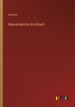 Paperback Neuvermehrtes Kochbuch [German] Book