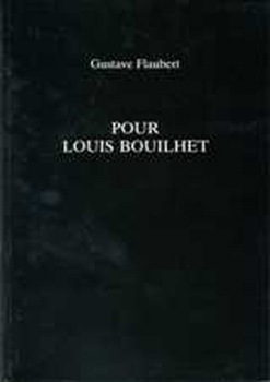 Pour Louis Bouilhet (Textes Litteraires, Vol 87)
