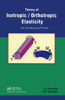 Hardcover Theory of Isotropic/Orthotropic Elasticity Book