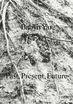 Paperback Babyn Yar: Past, Present, Future Book