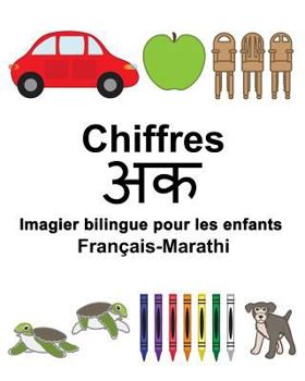 Paperback Français-Marathi Chiffres Imagier bilingue pour les enfants [French] Book