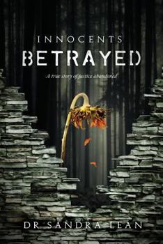 Paperback Innocents Betrayed: A true story of justice abandoned Book