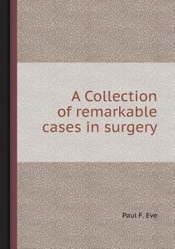 Paperback A Collection of Remarkable Cases in Surgery Book