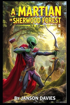 A Martian in Sherwood Forest: Where Robin Hood Meets the Red Planet