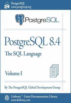 Paperback PostgreSQL 8.4 Official Documentation - Volume I. The SQL Language Book