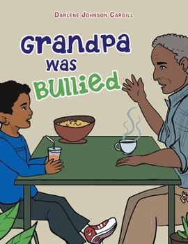 Paperback Grandpa Was Bullied Book
