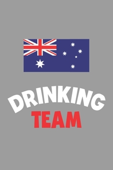 Paperback Drinking Team Notebook: Lined Journal, 120 Pages, 6 x 9, Australia Flag Beer Olympics Gift Journal Matte Finish Book