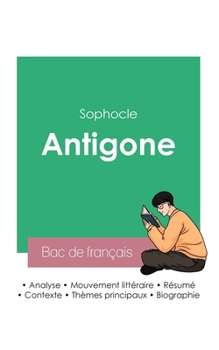 Paperback Réussir son Bac de français 2023: Analyse de la pièce Antigone de Sophocle [French] Book