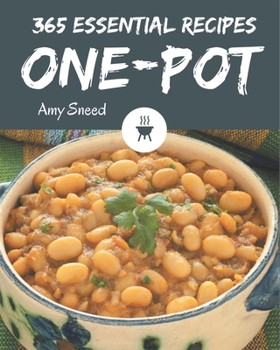 Paperback 365 Essential One-Pot Recipes: Not Just a One-Pot Cookbook! Book