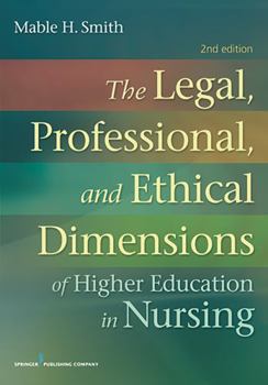 Paperback The Legal, Professional, and Ethical Dimensions of Education in Nursing Book