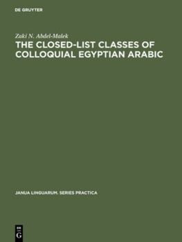 Hardcover The Closed-List Classes of Colloquial Egyptian Arabic Book